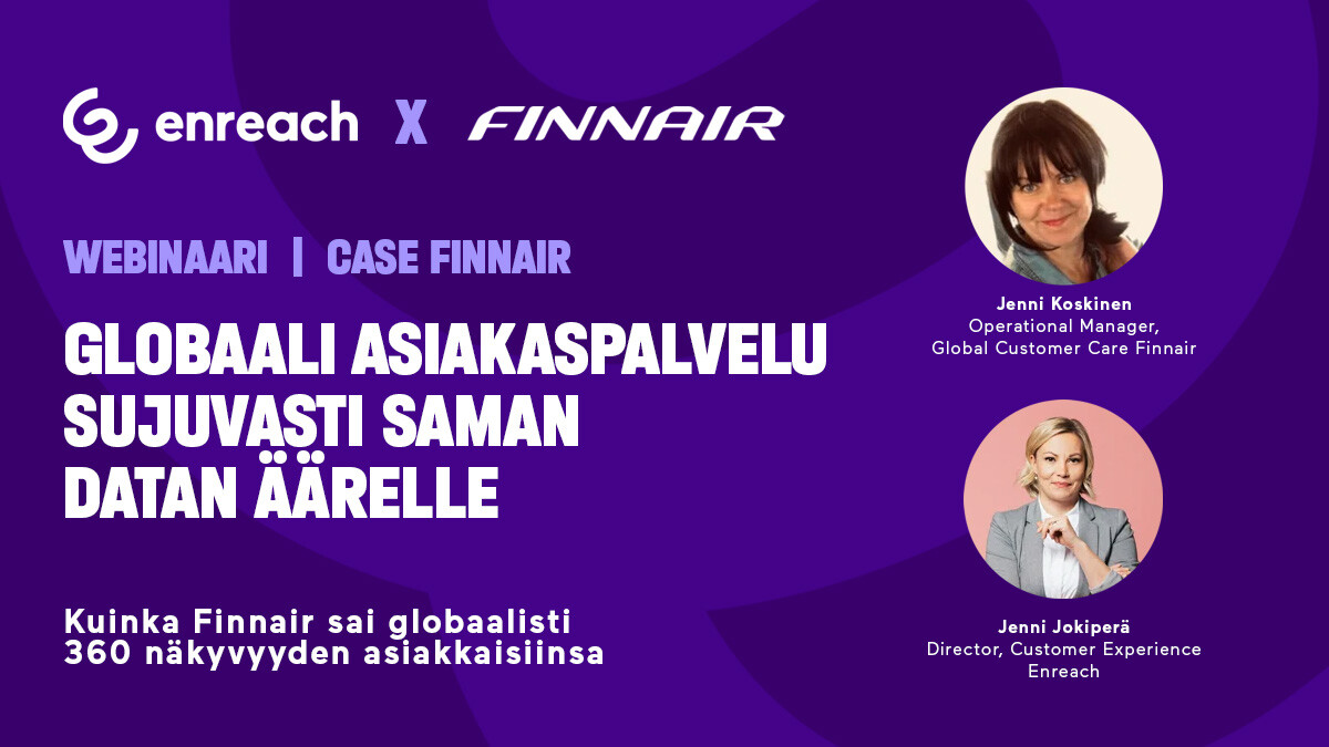 Case Finnair - globaali asiakaspalvelu sujuvasti saman datan äärelle